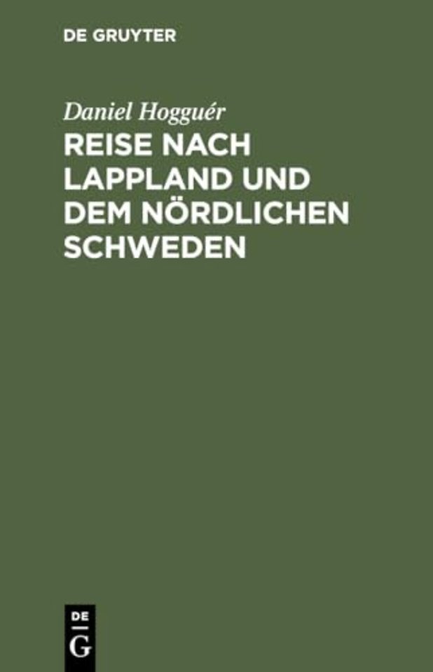 Reise nach Lappland und dem nördlichen Schweden – Nebst einem Atlas von 20 lithographirten Tafeln