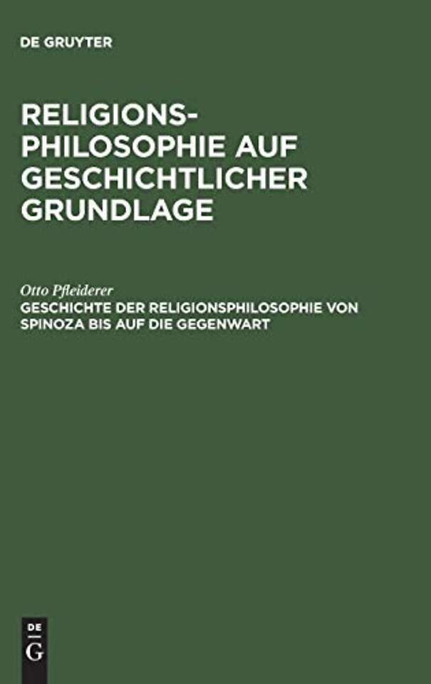 Geschichte der Religionsphilosophie von Spinoza bis auf die Gegenwart