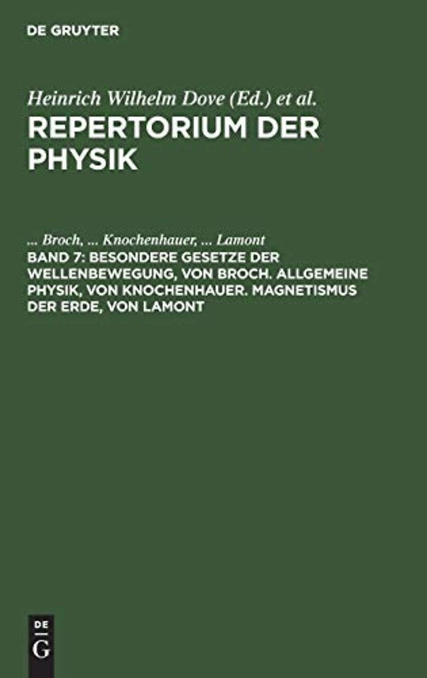 Besondere Gesetze der Wellenbewegung, von Broch. Allgemeine Physik, von Knochenhauer. Magnetismus der Erde, von Lamont