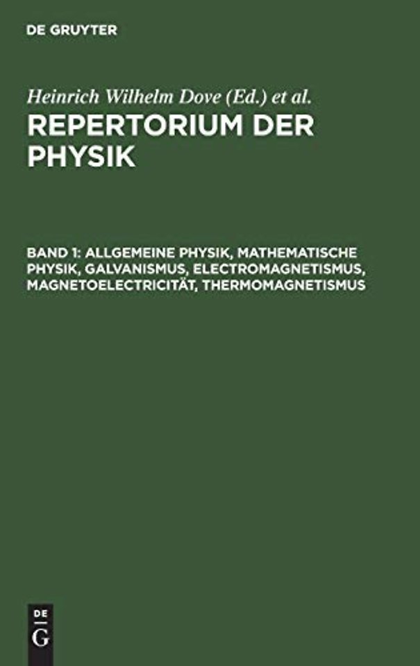 Allgemeine Physik, mathematische Physik, Galvanismus, Electromagnetismus, Magnetoelectricität, Thermomagnetismus