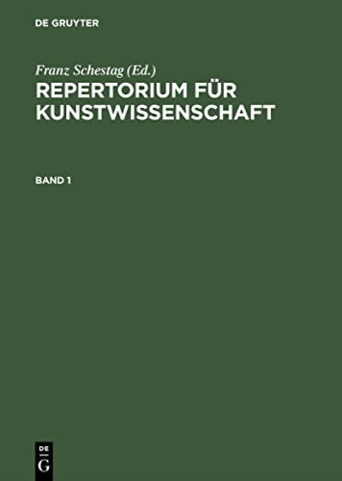 Repertorium für Kunstwissenschaft. Band 1