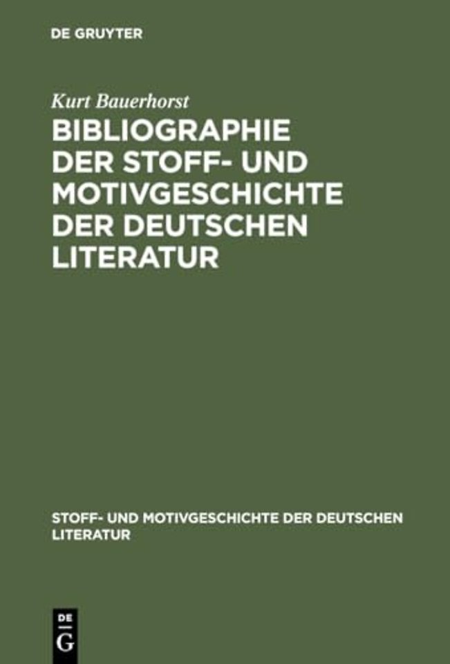Bibliographie Der Stoff- Und Motivgeschichte Der Deutschen Literatur