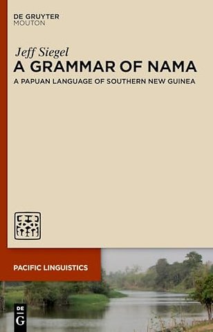 A Grammar of Nama – A Papuan Language of Southern New Guinea