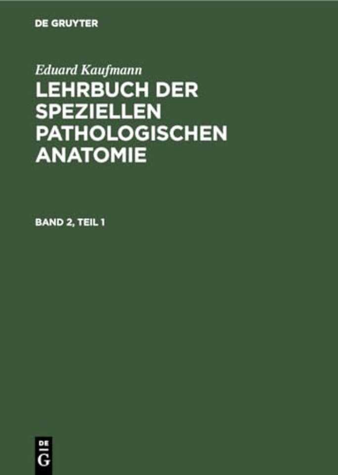 Eduard Kaufmann: Lehrbuch der speziellen pathologischen Anatomie. Band 2