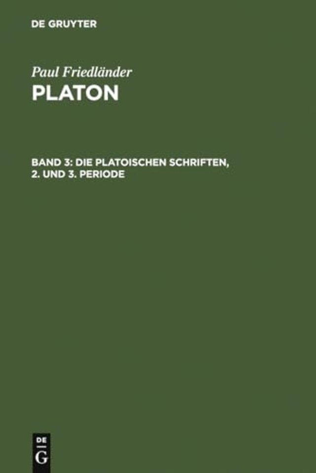 Die platonischen Schriften, 2. und 3. Periode