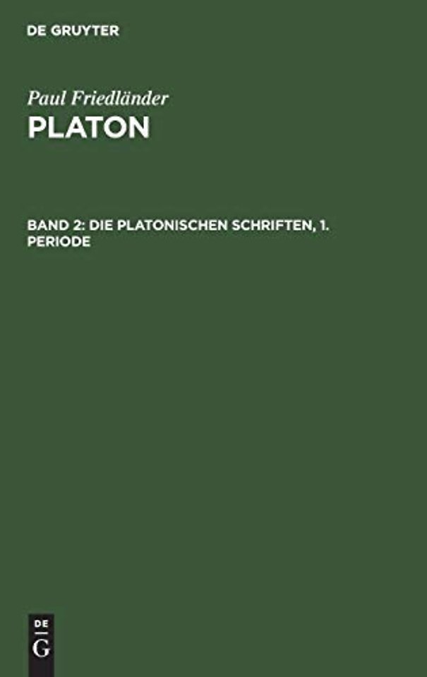 Die Platonischen Schriften, 1. Periode