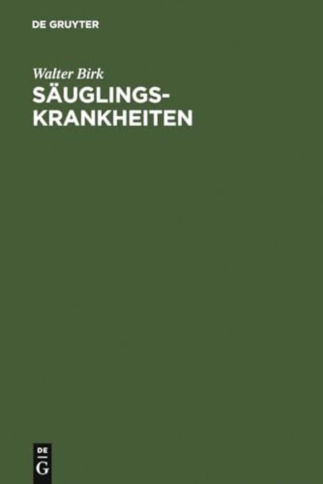 Säuglingskrankheiten – Leitfaden der Kinderheilkunde : für Studierende und Ärzte, Teil 1