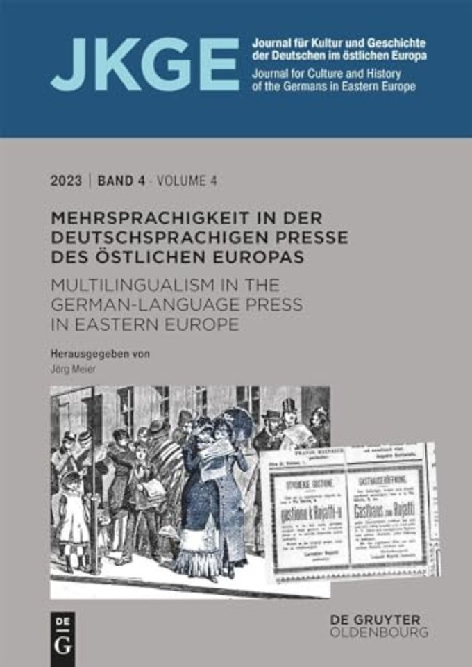 Mehrsprachigkeit in Der Deutschsprachigen Presse Des Ostlichen Europas / Multilingualism in the German-Language Press in Eastern Europe