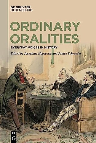 Ordinary Oralities – Everyday Voices in History