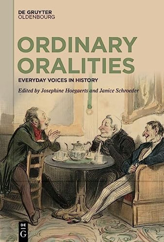 Ordinary Oralities – Everyday Voices in History