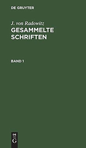 J. von Radowitz: Gesammelte Schriften. Band 1