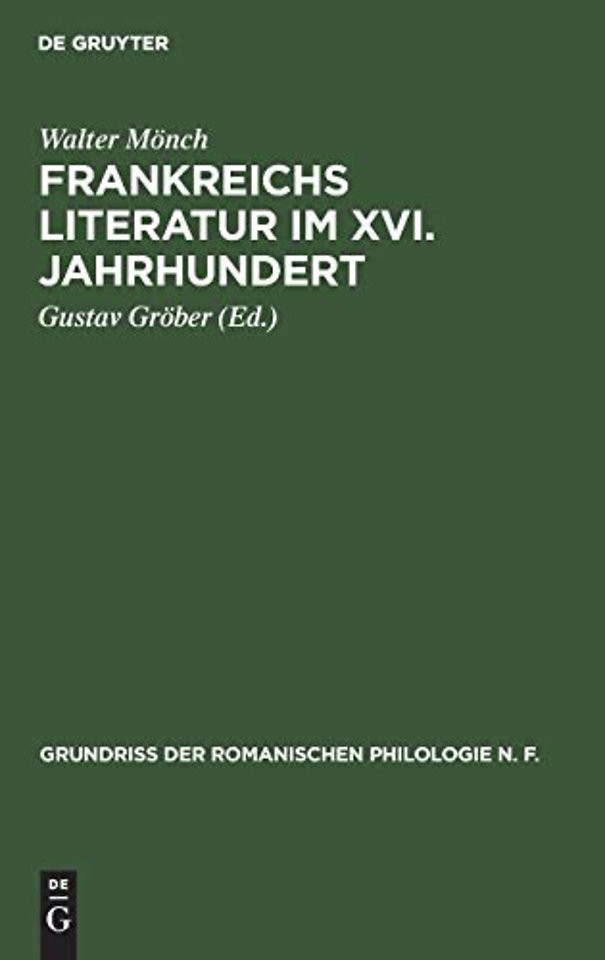 Frankreichs Literatur im XVI. Jahrhundert – Eine nationalpolitische Geistesgeschichte der französischen Renaissance