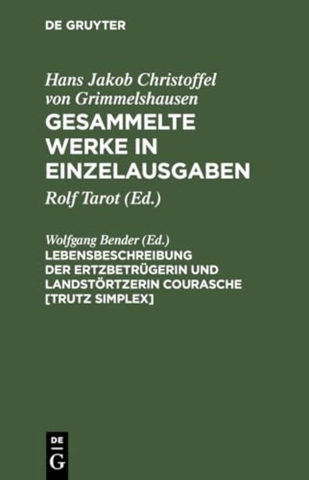 Lebensbeschreibung der Ertzbetrügerin und Landstörtzerin Courasche [Trutz Simplex]