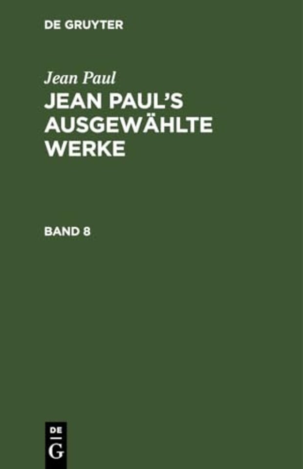 Jean Paul: Jean Paul's Ausgewahlte Werke. Band 8