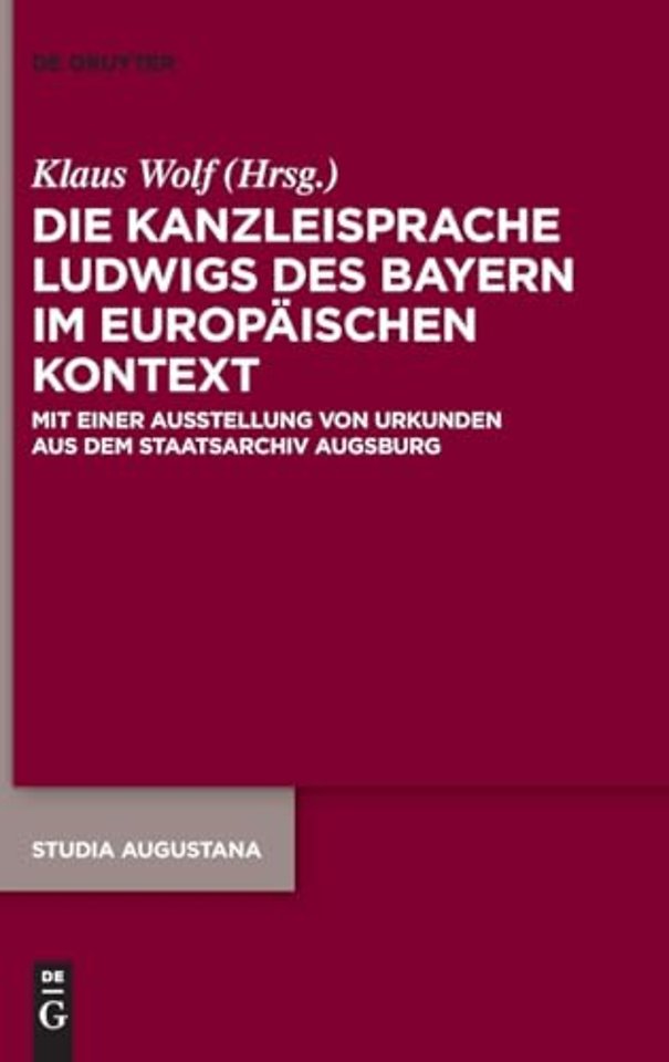 Die Kanzleisprache Ludwigs Des Bayern Im Europaischen Kontext
