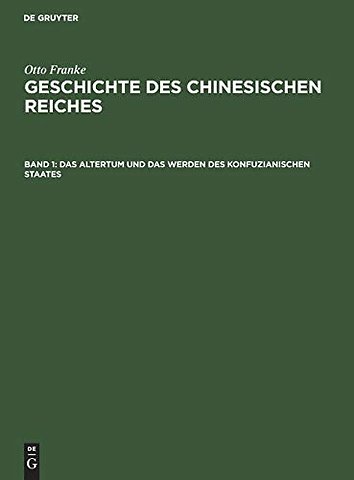 Das Altertum und das Werden des konfuzianischen Staates