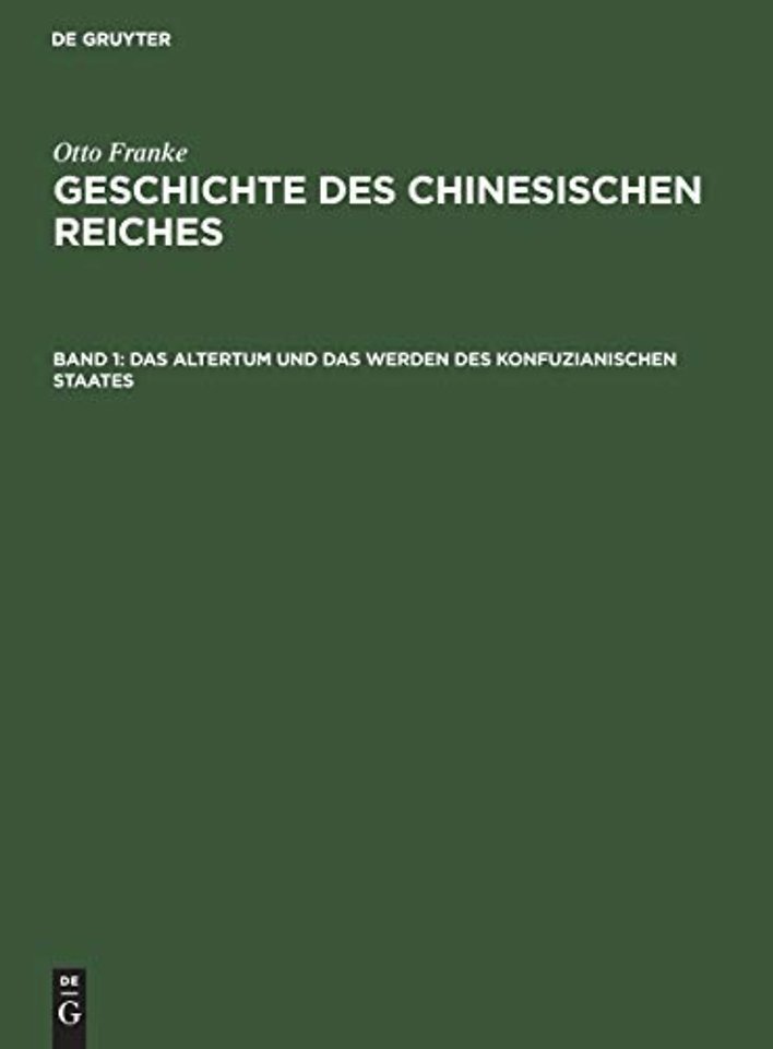 Das Altertum und das Werden des konfuzianischen Staates