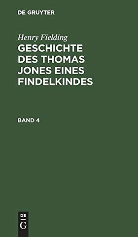 Henry Fielding: Geschichte des Thomas Jones eines Findelkindes. Band 4