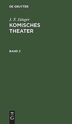J. F. Jünger: Komisches Theater. Band 2