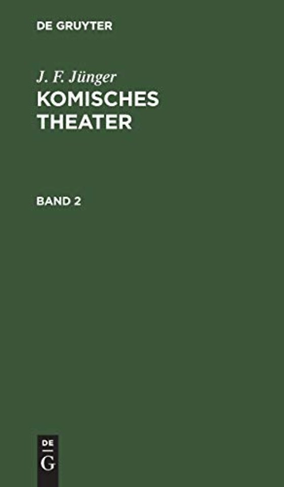 J. F. Jünger: Komisches Theater. Band 2