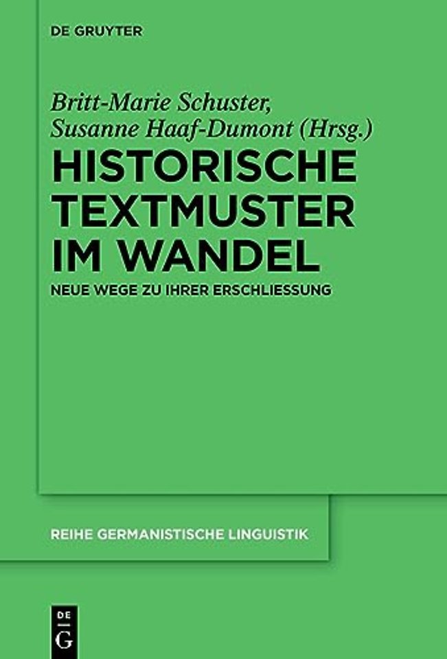 Historische Textmuster im Wandel – Neue Wege zu ihrer Erschlieβung