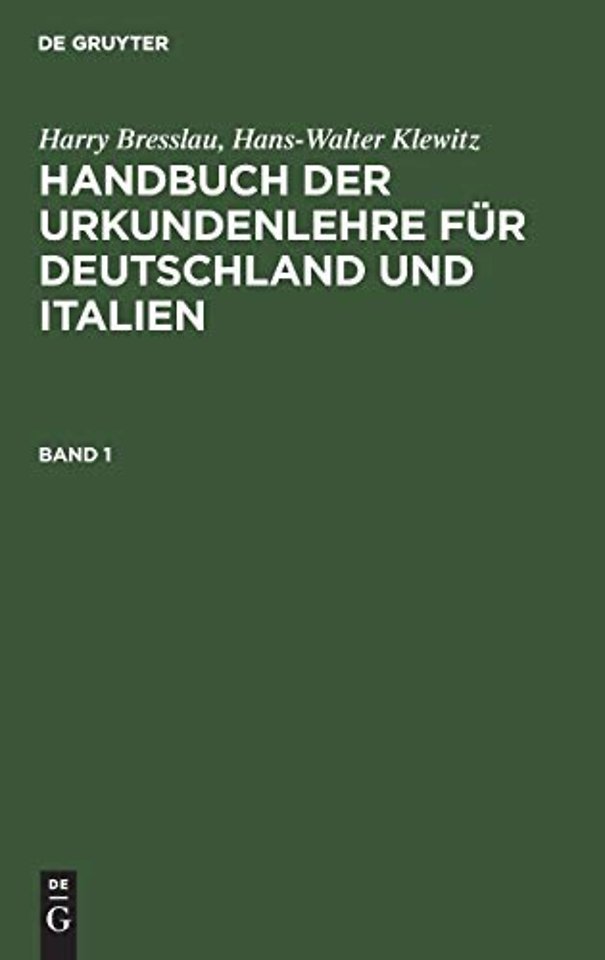 Harry Bresslau; Hans–Walter Klewitz: Handbuch der Urkundenlehre für Deutschland und Italien. Band 1