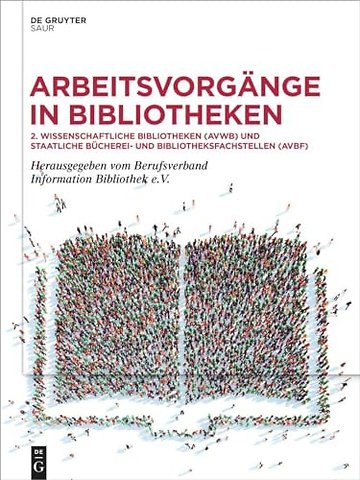 Arbeitsvorgänge in Bibliotheken – 2. Wissenschaftliche Bibliotheken (AVWB) und Staatliche Bücherei– und Bibliotheksfachstellen (A