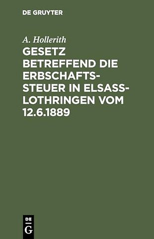 Gesetz betreffend die Erbschaftssteuer in Elsaß-Lothringen vom 12.6.1889