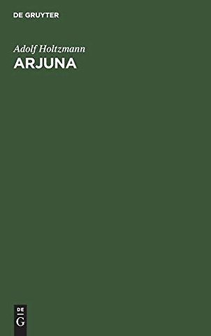 Arjuna – Ein Beitrag zur Reconstruction des Mahâbhârata