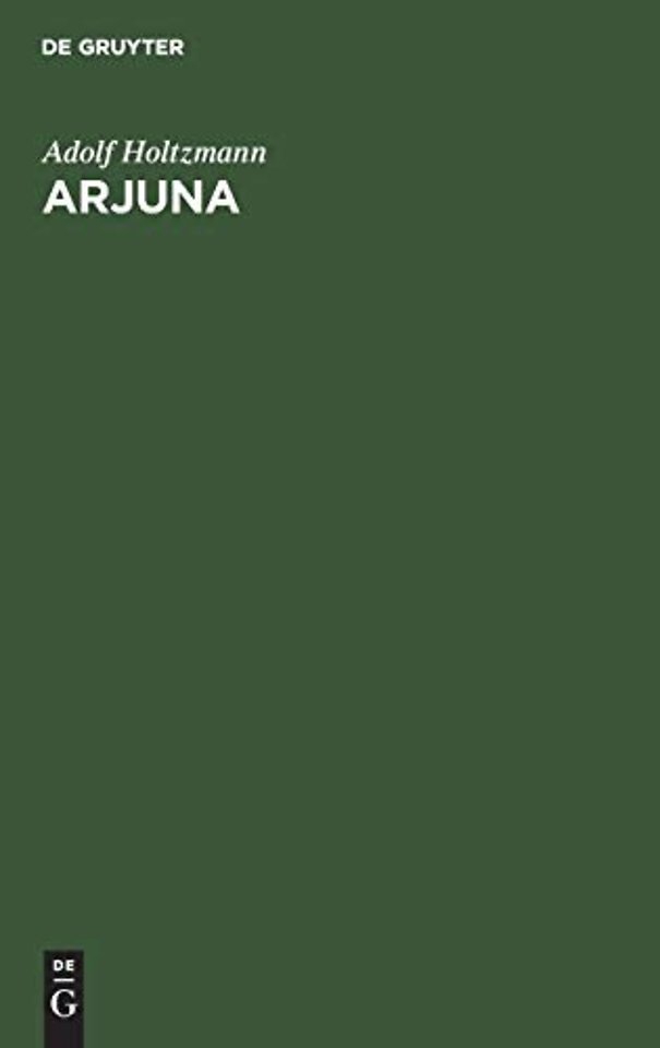 Arjuna – Ein Beitrag zur Reconstruction des Mahâbhârata