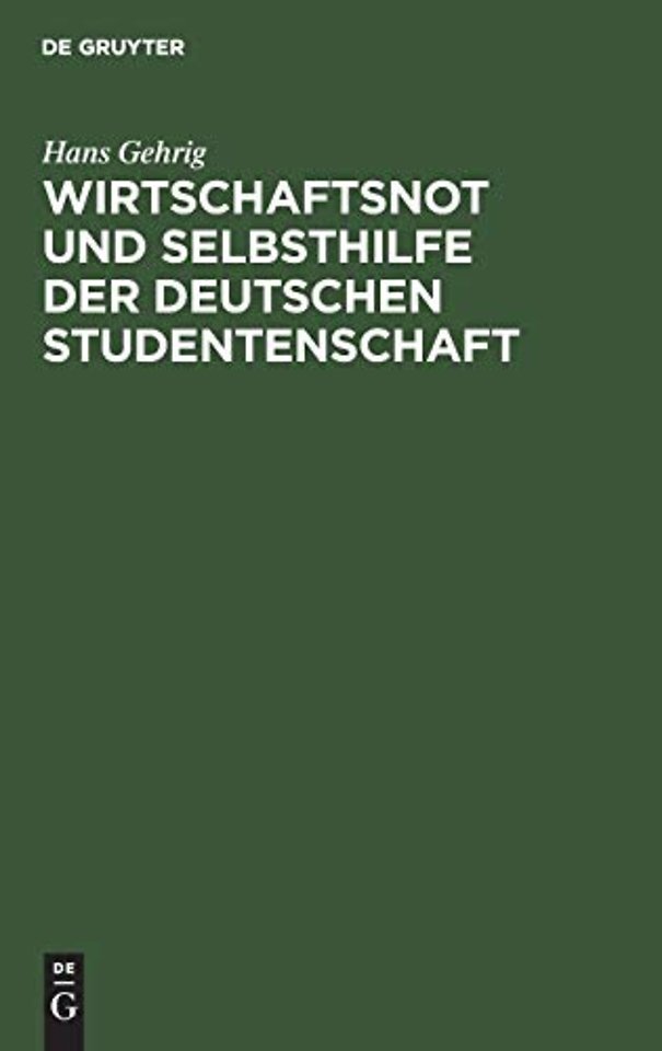 Wirtschaftsnot und Selbsthilfe der deutschen Studentenschaft