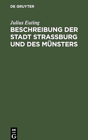 Beschreibung der Stadt Straβburg und des Münsters