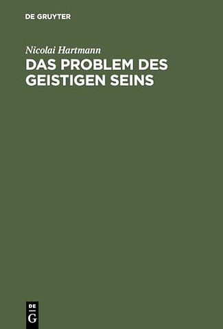 Das Problem des geistigen Seins – Untersuchungen zur Grundlegung der Geschichtsphilosophie und der Geisteswissenschaften