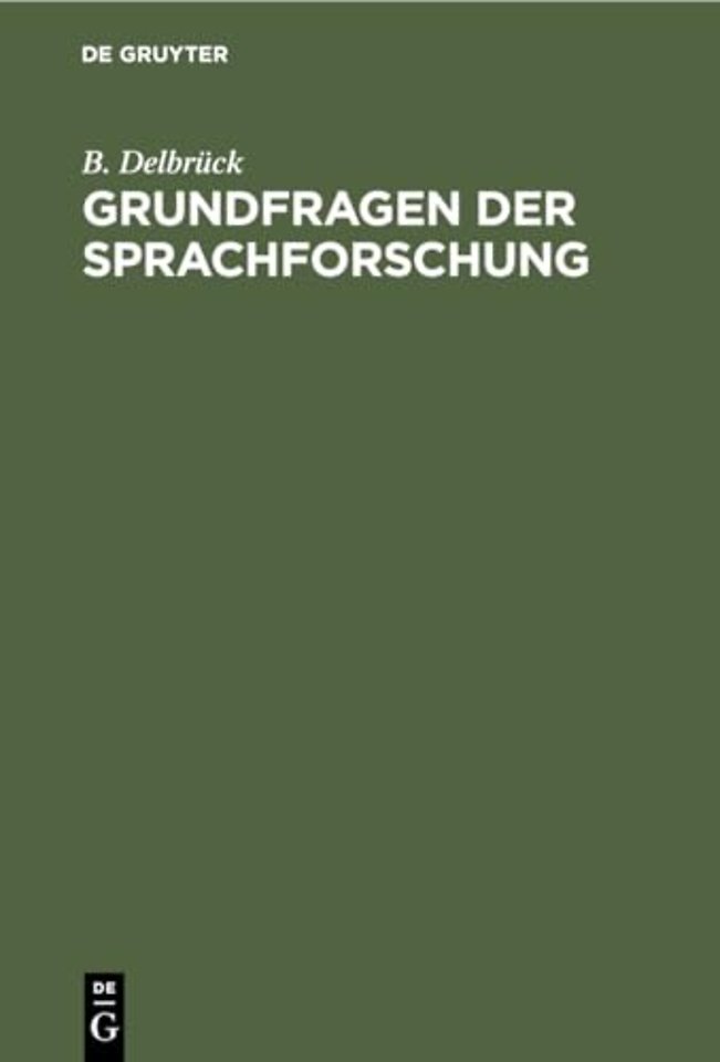 Grundfragen der Sprachforschung – Mit Rücksicht auf W. Wundts Sprachpsychologie erörtert
