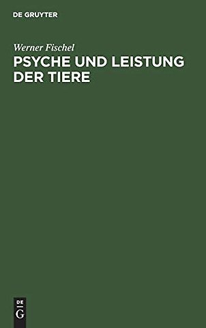 Psyche und Leistung der Tiere