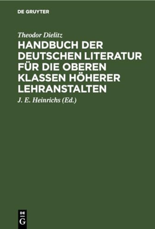 Handbuch der deutschen Literatur für die oberen – Eine nach den Gattungen geordnete Sammlung poetischer und prosaischer Musterstücke nebst eine
