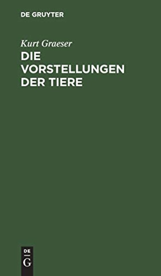 Die Vorstellungen der Tiere – Philosophie und Entwicklungsgeschichte