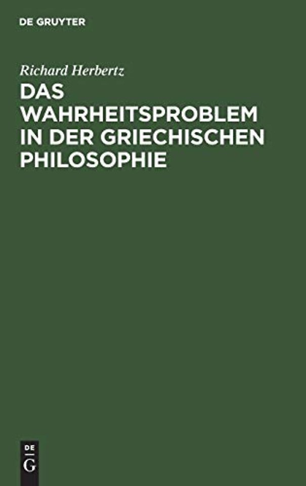 Das Wahrheitsproblem in Der Griechischen Philosophie