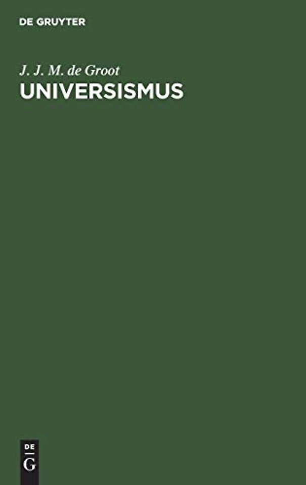 Universismus – Die Grundlage der Religion und Ethik, des Staatswesens und der Wissenschaften Chinas