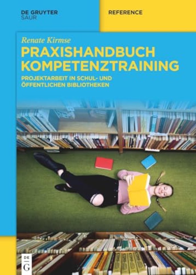 Praxishandbuch Kompetenztraining – Projektarbeit in Schul– und Öffentlichen Bibliotheken