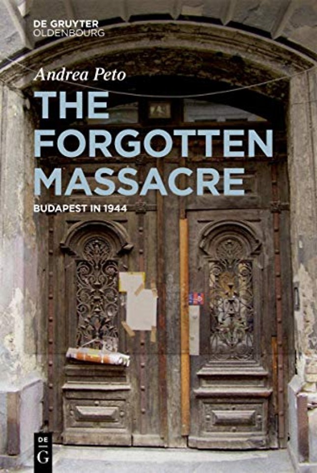The Forgotten Massacre – Budapest in 1944