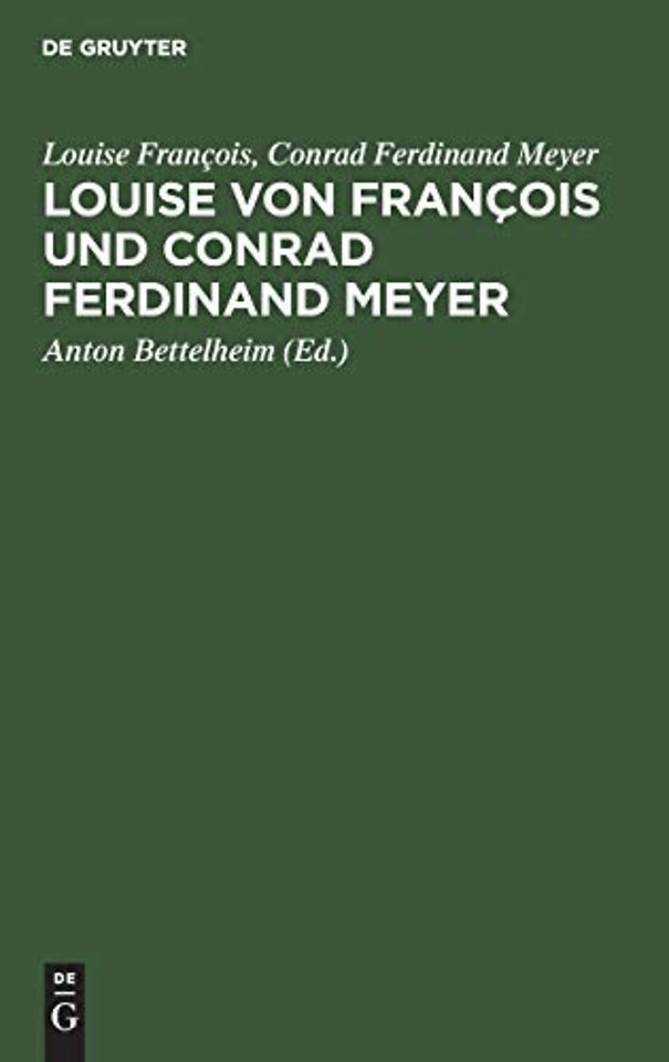Louise von François und Conrad Ferdinand Meyer – Ein Briefwechsel