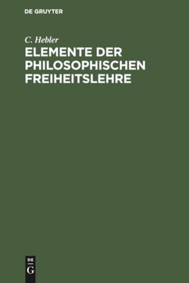 Elemente der philosophischen Freiheitslehre