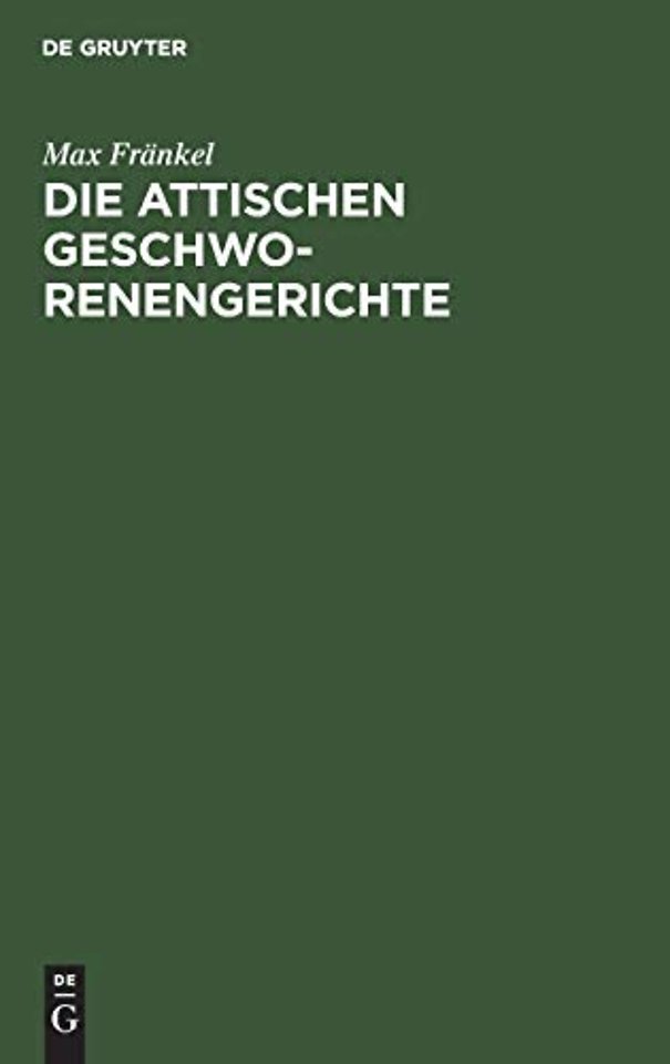 Die attischen Geschworenengerichte – Ein Beitrag zum attischen Staatsrecht