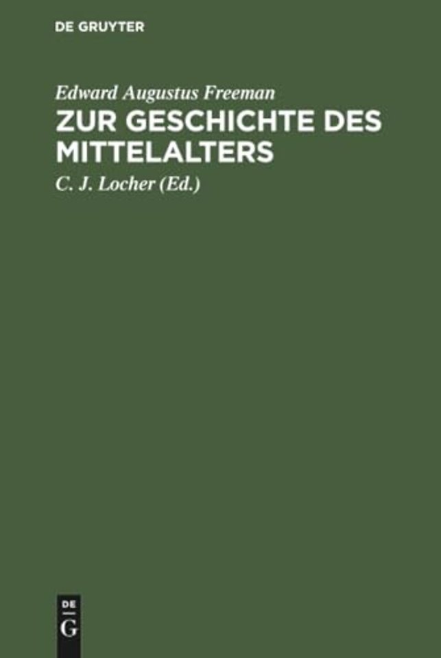 Zur Geschichte des Mittelalters – Ausgewählte historische Essays