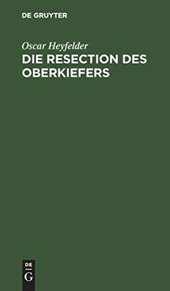 Die Resection des Oberkiefers – Eine Monographie