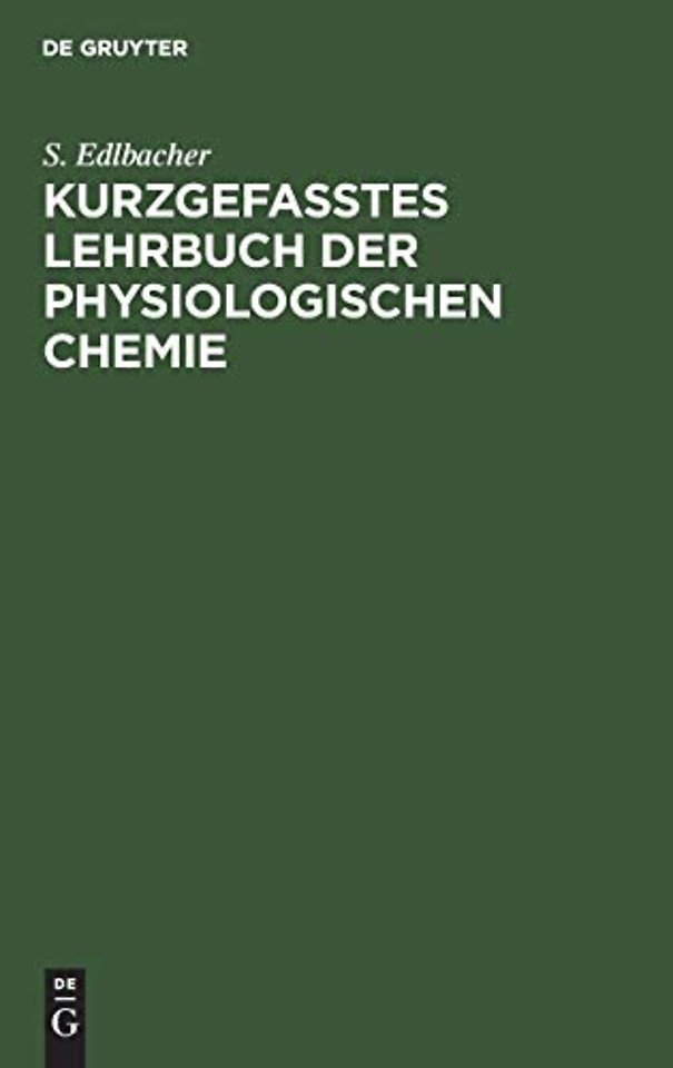 Kurzgefasstes Lehrbuch Der Physiologischen Chemie