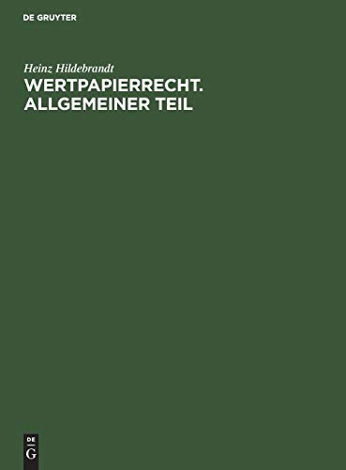 Wertpapierrecht. Allgemeiner Teil – Eine systematische Darstellung