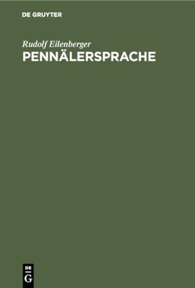 Pennälersprache – Entwicklung, Wortschatz und Wörterbuch