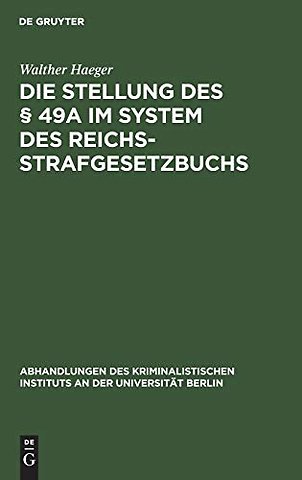 Die Stellung Des § 49a Im System Des Reichsstrafgesetzbuchs
